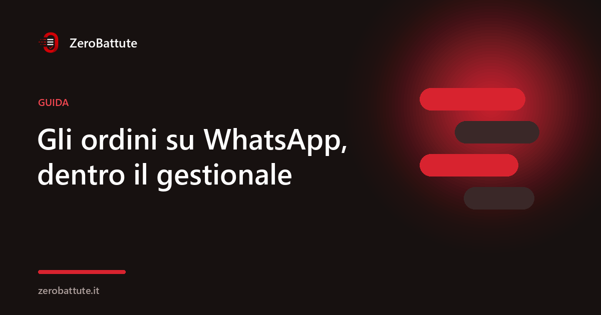 Come far entrare nel gestionale gli ordini che arrivano su WhatsApp